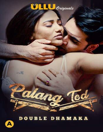 +18 Palang Tod (Double Dhamaka) 2020 Hindi S01 ULLU Full Movie